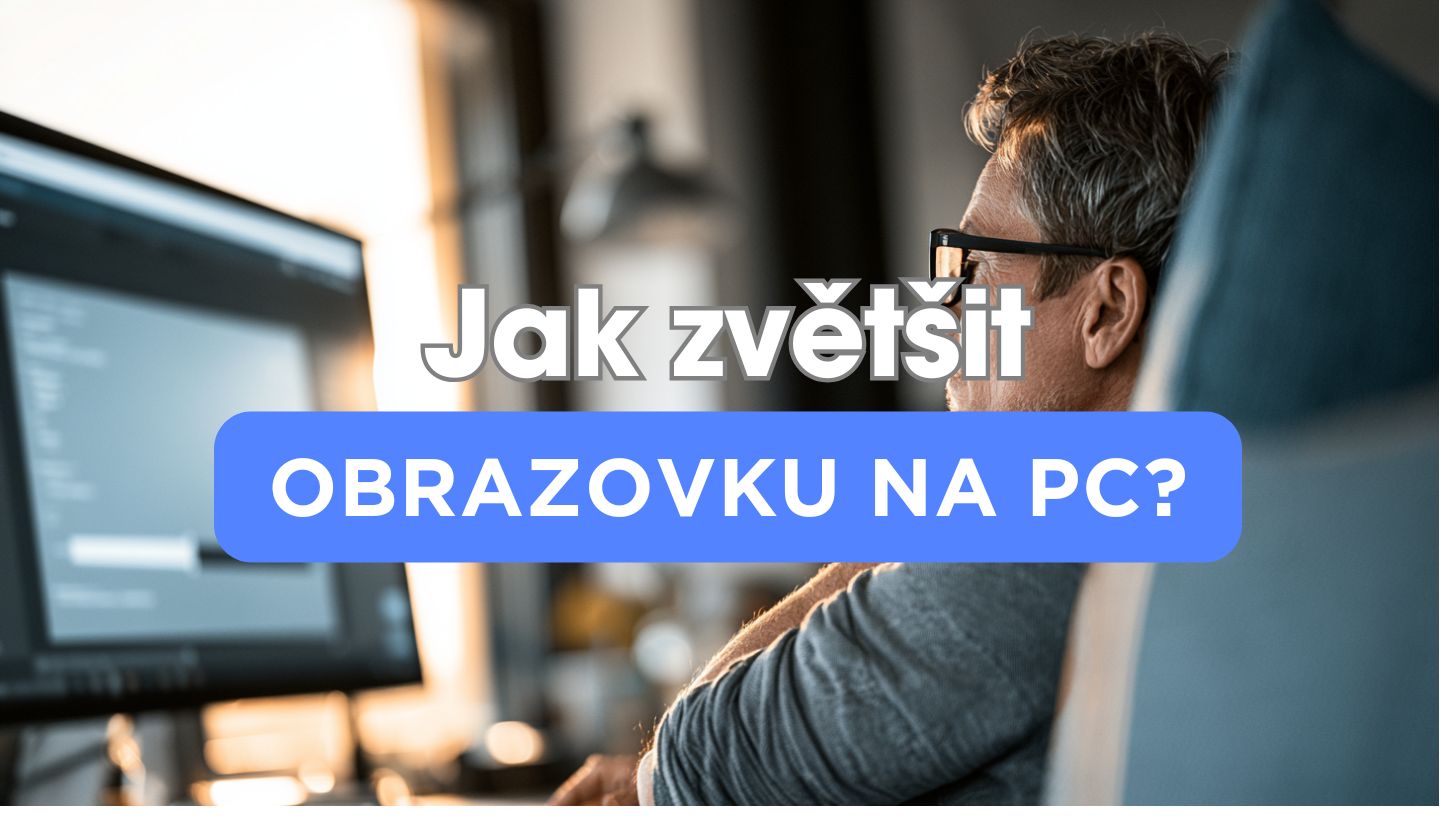 Zvětšení obrazovky a písma ve Windows 11 pomocí nastavení měřítka na monitoru počítače